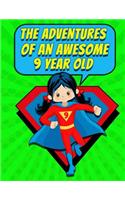 The Adventures of an Awesome 9 Year old