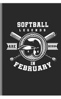 Softball Legends Are Born in February