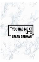 You Had Me at Let's Learn German