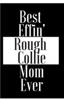 Best Effin Rough Collie Mom Ever