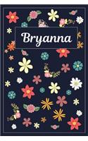 Bryanna: Lined Writing Notebook with Personalized Name 120 Pages 6x9 Flowers