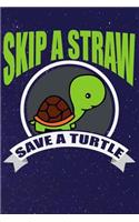 Skip A Straw Save A Turtle: Line Notebook