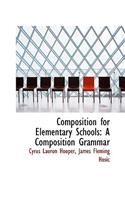 Composition for Elementary Schools: A Composition Grammar