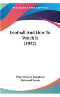 Football And How To Watch It (1922)