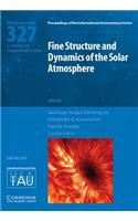 Fine Structure and Dynamics of the Solar Photosphere (Iau S327)