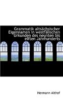 Grammatik Altsachsischer Eigennamen in Westfalischen Urkunden Des Neunten Bis Elften Jahrhunderts