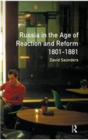 Russia in the Age of Reaction and Reform 1801-1881