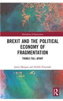 Brexit and the Political Economy of Fragmentation