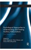 Psychological Approaches to Understanding and Treating Auditory Hallucinations