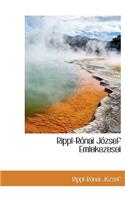 Rippl-R NAI J Zsef Emlekezesei: (Hungarian)