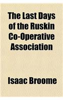 The Last Days of the Ruskin Co-Operative Association