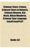 Crimean Tatars: Crimea, Crimean Tatars in Bulgaria, Crimean Khanate, Aziz Nesin, Adnan Menderes, Crimean Tatar Language, Ismail Gasp R