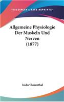 Allgemeine Physiologie Der Muskeln Und Nerven (1877)