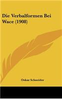 Die Verbalformen Bei Wace (1908)