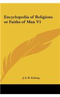 Encyclopedia of Religions or Faiths of Man V1