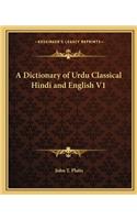 Dictionary of Urdu Classical Hindi and English V1