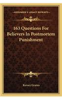 163 Questions For Believers In Postmortem Punishment: (English)