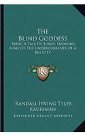 The Blind Goddess