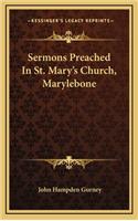 Sermons Preached in St. Mary's Church, Marylebone