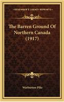 Barren Ground Of Northern Canada (1917)