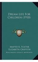 Dream Life for Children (1918)