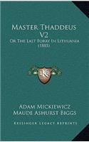 Master Thaddeus V2