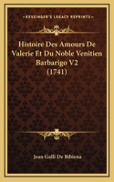 Histoire Des Amours De Valerie Et Du Noble Venitien Barbarigo V2 (1741)