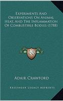 Experiments And Observations On Animal Heat, And The Inflammation Of Combustible Bodies (1788)