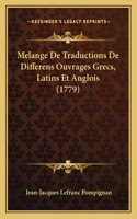 Melange De Traductions De Differens Ouvrages Grecs, Latins Et Anglois (1779): (French)