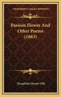 Passion Flower And Other Poems (1883)