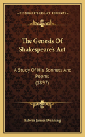 The Genesis Of Shakespeare's Art