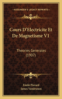 Cours D'Electricite Et De Magnetisme V1
