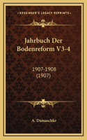 Jahrbuch Der Bodenreform V3-4: 1907-1908 (1907)