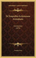 De Temporibus Ecclesiazuson Aristophanis