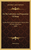 On The Cultivation And Preparation Of Hemp