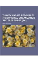 Turkey and Its Resources