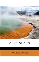 Aus Ungarn