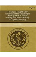 The Impact of High Fidelity Simulation and Role Modeling in the Acquisition of Critical Thinking Skills and Self-Efficacy: An Experimental Study