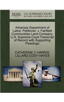 Arkansas Department of Labor, Petitioner, V. Fairfield Communities Land Company. U.S. Supreme Court Transcript of Record with Supporting Pleadings