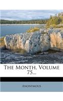 The Month, Volume 75...