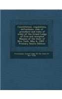 Constitution, Regulations, Definitions, Code of Procedure and Rules of Order of the Grand Lodge of Free and Accepted Masons of the State of New York,