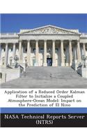 Application of a Reduced Order Kalman Filter to Initialize a Coupled Atmosphere-Ocean Model: Impact on the Prediction of El Nino(English)