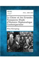 La Chine Et Les Grandes Puissances Etude D'Histoire Diplomatique Contemporaine
