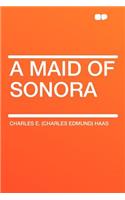 A Maid of Sonora