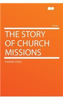 The Story of Church Missions
