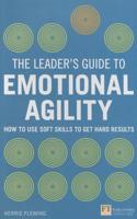 Leader's Guide to Emotional Agility (Emotional Intelligence), The