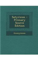 Satyricon - Primary Source Edition
