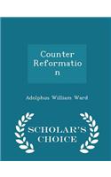 Counter Reformation - Scholar's Choice Edition: (English)