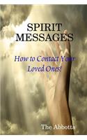 Spirit Messages - How to Contact Your Loved Ones!: (English)