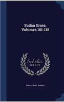Sudan Grass, Volumes 101-115